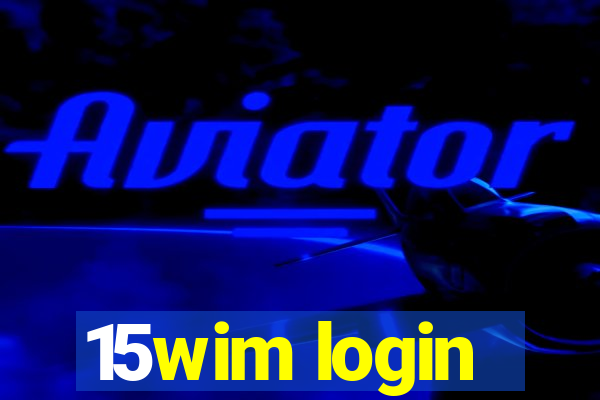 15wim login